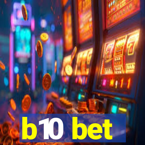 b10 bet